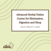 Advanced Herbal Diagnostics for Elimination, Digestion and Sleep Course